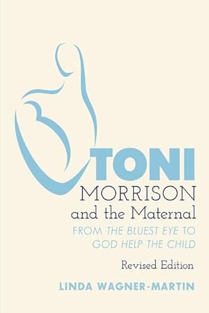 Seller image for Toni Morrison and the Maternal for sale by BuchWeltWeit Ludwig Meier e.K.