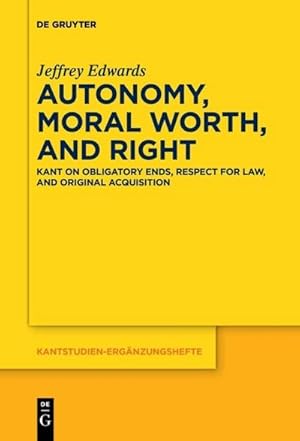 Image du vendeur pour Autonomy, Moral Worth, and Right mis en vente par BuchWeltWeit Ludwig Meier e.K.