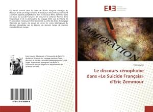 Image du vendeur pour Le discours xnophobe dans Le Suicide Franais d'Eric Zemmour mis en vente par BuchWeltWeit Ludwig Meier e.K.