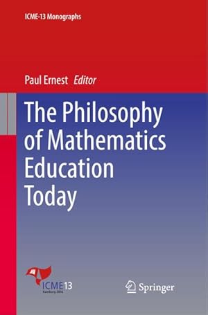 Imagen del vendedor de The Philosophy of Mathematics Education Today a la venta por BuchWeltWeit Ludwig Meier e.K.