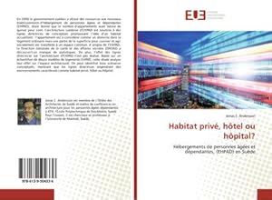 Image du vendeur pour Habitat priv, htel ou hpital? mis en vente par BuchWeltWeit Ludwig Meier e.K.