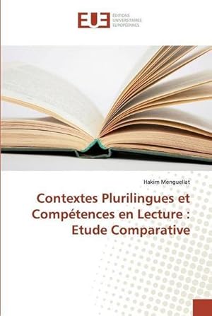 Image du vendeur pour Contextes Plurilingues et Comptences en Lecture : Etude Comparative mis en vente par BuchWeltWeit Ludwig Meier e.K.