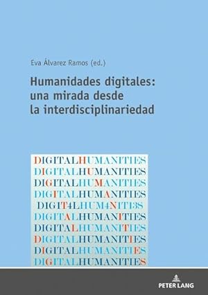 Image du vendeur pour Humanidades digitales: una mirada desde la interdisciplinariedad mis en vente par BuchWeltWeit Ludwig Meier e.K.