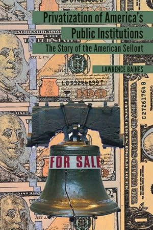 Image du vendeur pour Privatization of Americas Public Institutions mis en vente par BuchWeltWeit Ludwig Meier e.K.