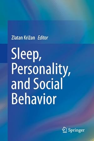 Bild des Verkufers fr Sleep, Personality, and Social Behavior zum Verkauf von BuchWeltWeit Ludwig Meier e.K.