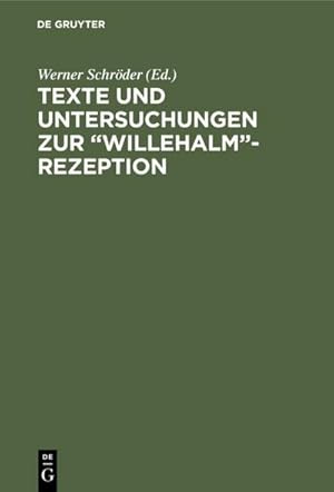 Seller image for Texte und Untersuchungen zur Willehalm-Rezeption for sale by BuchWeltWeit Ludwig Meier e.K.