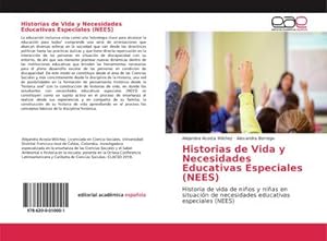 Seller image for Historias de Vida y Necesidades Educativas Especiales (NEES) for sale by BuchWeltWeit Ludwig Meier e.K.