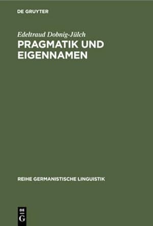 Bild des Verkufers fr Pragmatik und Eigennamen zum Verkauf von BuchWeltWeit Ludwig Meier e.K.