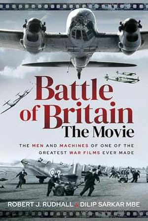 Bild des Verkufers fr Battle of Britain The Movie : The Men and Machines of one of the Greatest War Films Ever Made zum Verkauf von AHA-BUCH GmbH