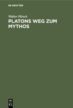 Seller image for Platons Weg zum Mythos for sale by BuchWeltWeit Ludwig Meier e.K.