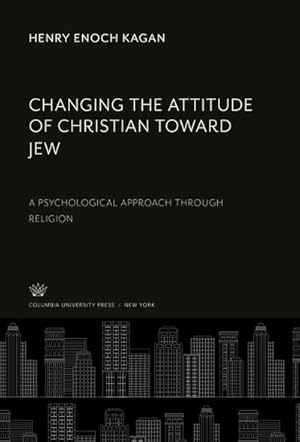 Immagine del venditore per Changing the Attitude of Christian Toward Jew venduto da BuchWeltWeit Ludwig Meier e.K.