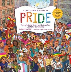 Bild des Verkufers fr A Child's Introduction to Pride : The Inspirational History and Culture of the LGBTQIA+ Community zum Verkauf von AHA-BUCH GmbH