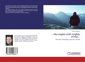 Immagine del venditore per .like eagles with mighty wings. venduto da BuchWeltWeit Ludwig Meier e.K.