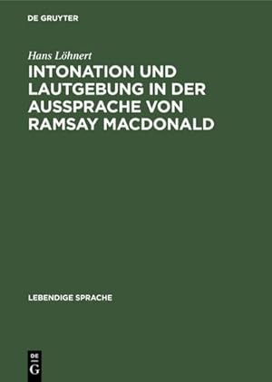 Imagen del vendedor de Intonation und Lautgebung in der Aussprache von Ramsay MacDonald a la venta por BuchWeltWeit Ludwig Meier e.K.