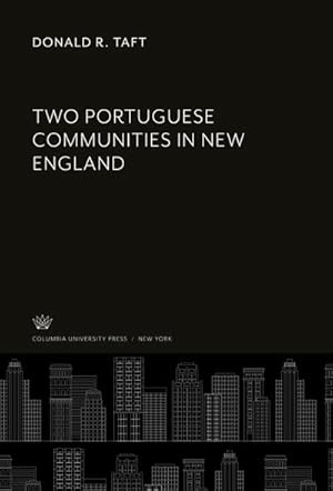 Bild des Verkufers fr Two Portuguese Communities in New England zum Verkauf von BuchWeltWeit Ludwig Meier e.K.