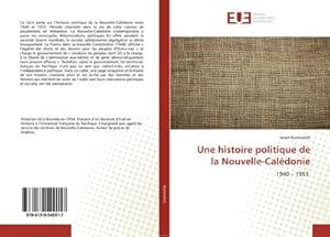 Bild des Verkufers fr Une histoire politique de la Nouvelle-Caldonie zum Verkauf von BuchWeltWeit Ludwig Meier e.K.