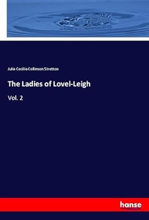 Image du vendeur pour The Ladies of Lovel-Leigh mis en vente par BuchWeltWeit Ludwig Meier e.K.