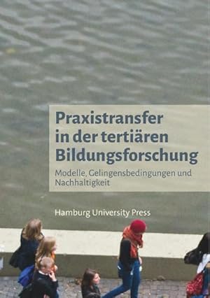 Seller image for Praxistransfer in der tertiren Bildungsforschung for sale by BuchWeltWeit Ludwig Meier e.K.