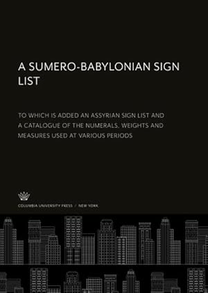 Imagen del vendedor de A Sumero-Babylonian Sign List a la venta por BuchWeltWeit Ludwig Meier e.K.