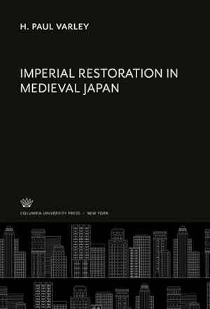 Seller image for Imperial Restoration in Medieval Japan for sale by BuchWeltWeit Ludwig Meier e.K.