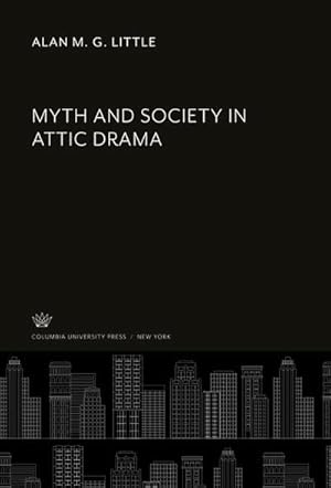 Seller image for Myth and Society in Attic Drama for sale by BuchWeltWeit Ludwig Meier e.K.