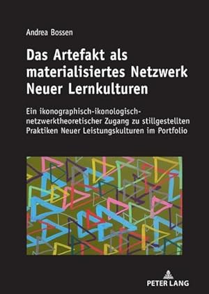 Seller image for Das Artefakt als materialisiertes Netzwerk Neuer Lernkulturen for sale by BuchWeltWeit Ludwig Meier e.K.