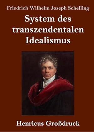 Bild des Verkufers fr System des transzendentalen Idealismus (Grodruck) zum Verkauf von BuchWeltWeit Ludwig Meier e.K.