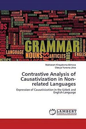 Image du vendeur pour Contrastive Analysis of Causativization in Non-related Languages mis en vente par BuchWeltWeit Ludwig Meier e.K.