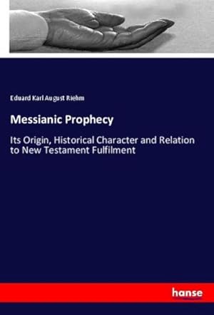 Seller image for Messianic Prophecy for sale by BuchWeltWeit Ludwig Meier e.K.