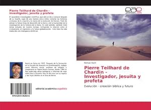 Seller image for Pierre Teilhard de Chardin - Investigador, jesuita y profeta for sale by BuchWeltWeit Ludwig Meier e.K.