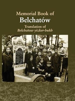 Image du vendeur pour Translation of the Belchatow Yizkor Book mis en vente par BuchWeltWeit Ludwig Meier e.K.