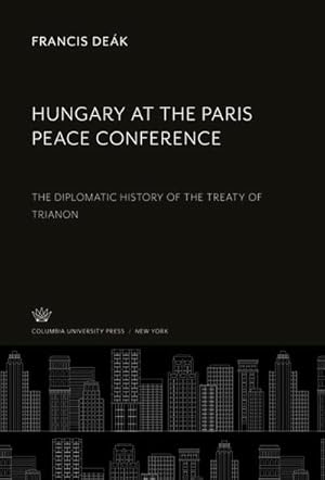 Immagine del venditore per Hungary at the Paris Peace Conference venduto da BuchWeltWeit Ludwig Meier e.K.