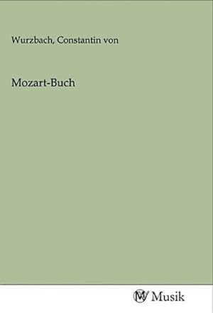 Image du vendeur pour Mozart-Buch mis en vente par BuchWeltWeit Ludwig Meier e.K.