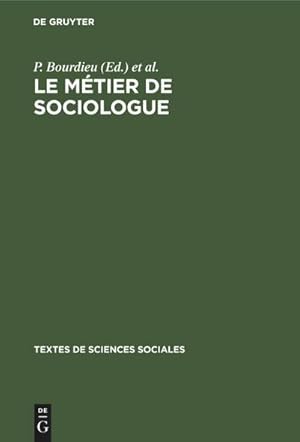 Seller image for Le mtier de sociologue for sale by BuchWeltWeit Ludwig Meier e.K.