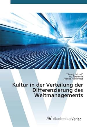 Seller image for Kultur in der Verteilung der Differenzierung des Weltmanagements for sale by BuchWeltWeit Ludwig Meier e.K.