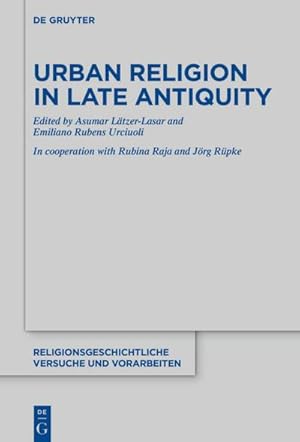 Seller image for Urban Religion in Late Antiquity for sale by BuchWeltWeit Ludwig Meier e.K.