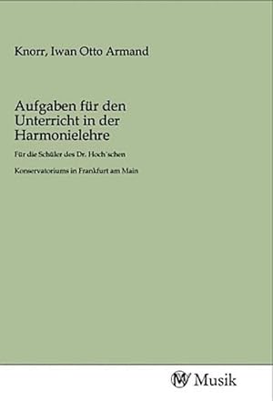 Imagen del vendedor de Aufgaben fr den Unterricht in der Harmonielehre a la venta por BuchWeltWeit Ludwig Meier e.K.