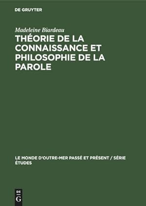Seller image for Thorie de la connaissance et philosophie de La Parole for sale by BuchWeltWeit Ludwig Meier e.K.