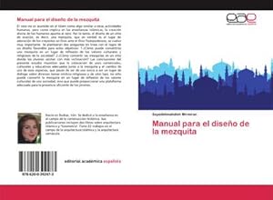 Bild des Verk�ufers f�r Manual para el dise�o de la mezquita zum Verkauf von BuchWeltWeit Ludwig Meier e.K.