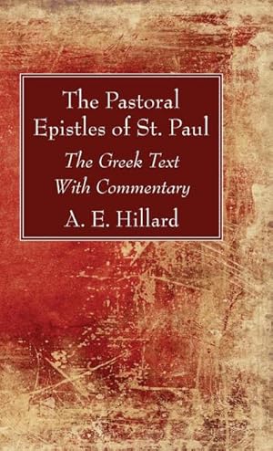 Bild des Verkufers fr The Pastoral Epistles of St. Paul zum Verkauf von BuchWeltWeit Ludwig Meier e.K.