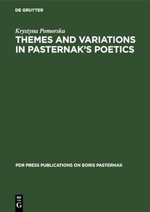 Image du vendeur pour Themes and Variations in Pasternak's Poetics mis en vente par BuchWeltWeit Ludwig Meier e.K.