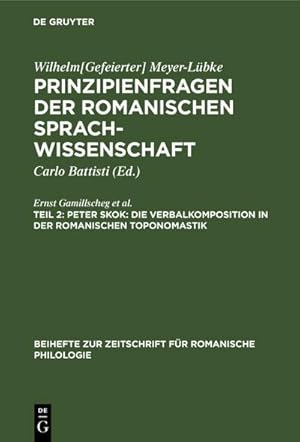 Seller image for Peter Skok: Die Verbalkomposition in der romanischen Toponomastik for sale by BuchWeltWeit Ludwig Meier e.K.