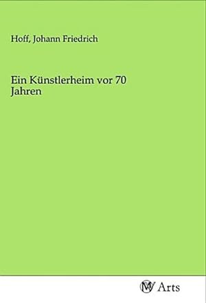Image du vendeur pour Ein Knstlerheim vor 70 Jahren mis en vente par BuchWeltWeit Ludwig Meier e.K.