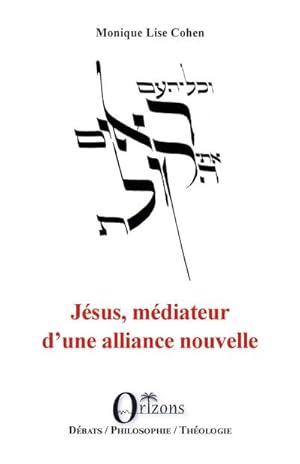 Image du vendeur pour Jsus, mdiateur d'une alliance nouvelle mis en vente par BuchWeltWeit Ludwig Meier e.K.