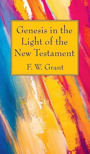 Bild des Verkufers fr Genesis in the Light of the New Testament zum Verkauf von BuchWeltWeit Ludwig Meier e.K.