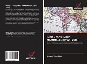 Imagen del vendedor de INDIE - STOSUNKI Z MYANMAREM (1992 - 2014) a la venta por BuchWeltWeit Ludwig Meier e.K.