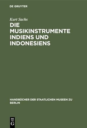 Seller image for Die Musikinstrumente Indiens und Indonesiens for sale by BuchWeltWeit Ludwig Meier e.K.