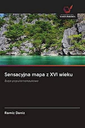 Image du vendeur pour Sensacyjna mapa z XVI wieku mis en vente par BuchWeltWeit Ludwig Meier e.K.