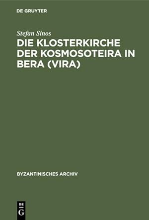 Imagen del vendedor de Die Klosterkirche der Kosmosoteira in Bera (Vira) a la venta por BuchWeltWeit Ludwig Meier e.K.