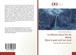 Seller image for Le Messie Jesus Fils de Marie (Que la paix soit sur eux) for sale by BuchWeltWeit Ludwig Meier e.K.